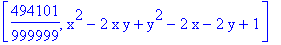 [494101/999999, x^2-2*x*y+y^2-2*x-2*y+1]